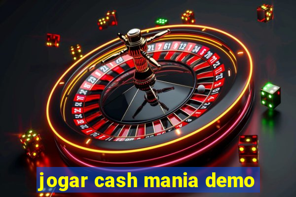 jogar cash mania demo